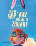 Cumpara ieftin Domnul Hop-Hop &icirc;nvață să zboare - Hardcover - Ole Puls - Univers