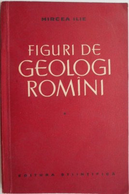 Figuri de geologi romani &amp;ndash; Mircea Ilie foto