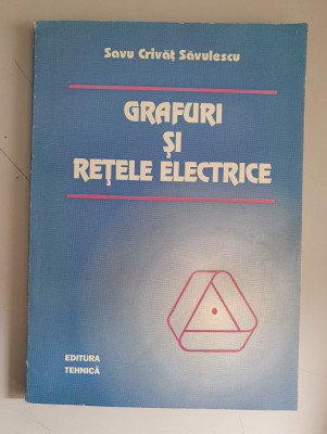 Savu Crivat Savulescu - Grafuri si retele electrice foto