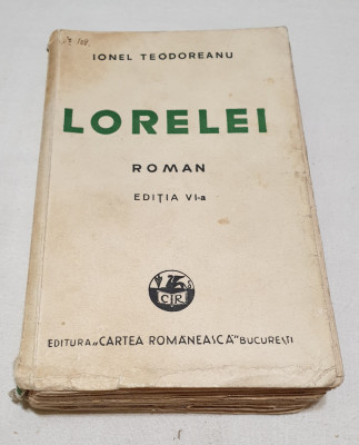 Carte NUMEROTATA veche de Colectie anul 1941 - LORELEI - Ionel Teodoreanu foto