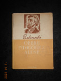 V. G. BELINSCHI - OPERE PEDAGOGICE ALESE (1952, editie cartonata)