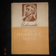 V. G. BELINSCHI - OPERE PEDAGOGICE ALESE (1952, editie cartonata)