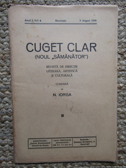 Revista - Cuget Clar - Noul Semanator - condusa de N. Iorga - ANUL I NR. 4 5 AUGUST 1936
