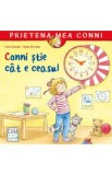 Conni stie cat e ceasul - Liane Schneider