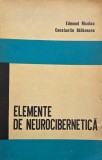 Elemente de neurocibernetica - Edmond Nicolau, Constantin Balaceanu - Carte