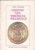 IOAN CHINDRIS - CHIPURI DIN HRONICUL NEAMULUI
