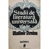 Vladimir Streinu - Studii de literatura universala (Editia: 1973)