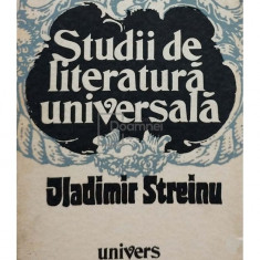Vladimir Streinu - Studii de literatură universală (editia 1973)