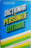 Dictionar de personaje literare pentru gimnaziu si liceu &ndash; Constanta Barboi