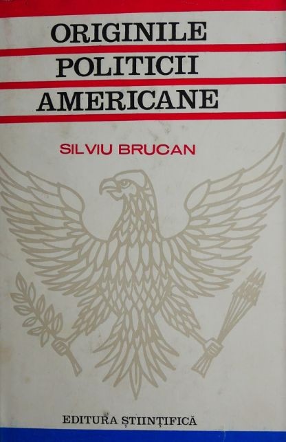 Originile politicii americane - Silviu Brucan (putin uzata)