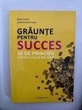 Graunte pentru succes - 32 de principii pentru o viata implinita - Lorand Soares Szasz