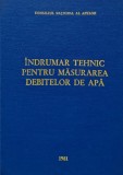 Indrumar Tehnic Masurare Debite Apa, 1981, Consiliul National al Apelor, 310pg, Cartonata, Tehnica Hidrologie