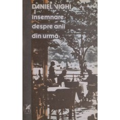 Insemnare despre anii din urma &ndash; Daniel Vighi