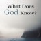 What Does God Know?: Reconciling Divine Foreknowledge and Human Freedom