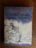 Samurul negru, ursul cafeniu - Jan Kozak (vanatoare) / R5P5S, Alta editura