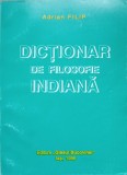 Dictionar de Filosofie Indiana - Adrian Filip, Editura Glasul Bucovinei, 1996, 160 pagini