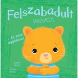 &Eacute;n &eacute;s az &eacute;rz&eacute;seim - Felszabadult vagyok... - &Eacute;s nem agg&oacute;dom - Honor Head