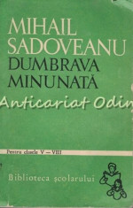 Dumbrava Minunata - Mihail Sadoveanu foto