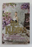 STRAINUL DIN BRATELE MELE de LISA KLEYPAS , ANII ' 2000