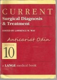 Cumpara ieftin Current Surgical Diagnosis &amp; Treatment, Lawrence W. Way, 1994, Appleton&amp;Lange, California, 1426 Pagini, Engleza, Medicina, Chirurgie