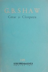 Cezar si Cleopatra. Ucenicul diavolului. Pygmalion - George Bernard Shaw