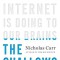 The Shallows: What the Internet Is Doing to Our Brains