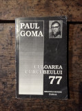 Culoarea curcubeului 77 - Paul Goma