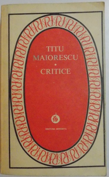 CRITICE de TITU MAIORESCU , 1984
