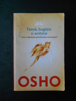 OSHO - FAIMA BOGATIE SI AMBITIE foto