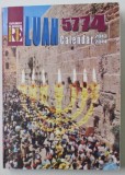 LUAH 5774 , CALENDAR 2013 -2014 , TEXT IN LIMBA ROMANA SI EBRAICA , TIPARIT FATA - VERSO