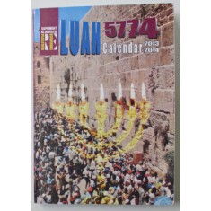 LUAH 5774 , CALENDAR 2013 -2014 , TEXT IN LIMBA ROMANA SI EBRAICA , TIPARIT FATA - VERSO