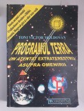 Programul Terra. Un atentat extraterestru asupra omenirii - Toni Victor Moldovan