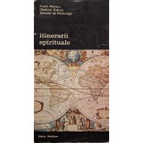 Andre Malraux - Itinerarii spirituale (Editia: 1983)