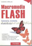 Macromedia Flash, Cosmin Varlan, Polirom, 2004, Carte IT, Programare, Design Interactiv, 456 Pagini, ISBN 973-681-707-5