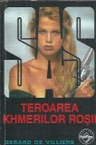 Teroarea Khmerilor Rosii - Gerard de Villiers, Roman Celebru Editura Tinerama 2004