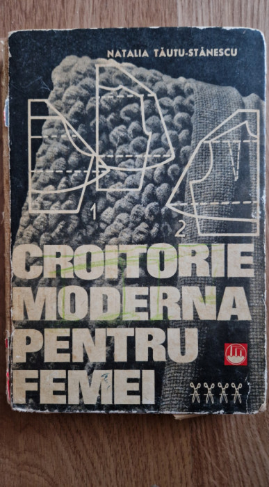 CROITORIE MODERNA PENTRU FEMEI - Natalia Tautu-Stanescu