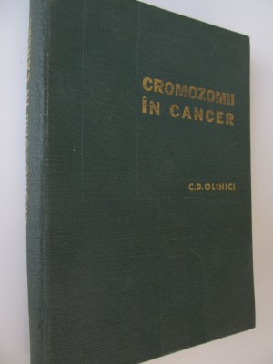 Cromozomii in cancer - C. D. Olinici foto