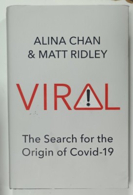 VIRAL , THE SEARCH FOR THE OIRGIN OF COVID - 19 by ALINA CHAN and MATT RIDLEY , 2021 foto