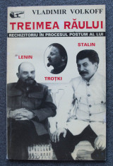 Vladimir Volkoff - Treimea Raului: rechizitoriu.... Lenin, Tro?ki, Stalin foto