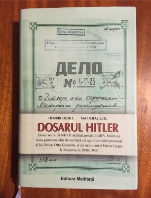 DOSARUL LUI HITLER. Dosar secret al NKVD alcătuit pt. STALIN (2007, De lux!) foto