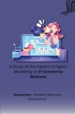 A Study of the Impact of Digital Marketing on E-commerce Business