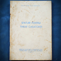 SFATURI PENTRU TINERII CASATORITI - DR. VINTI, DR. R. NEGULESCU - 1972