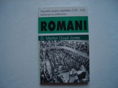 Romani. Expunere asupra capitoleleor 3:20 - 4:25 - D. Martyn Lloyd-Jones foto