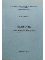 Ioan N. Rosca - Filosofie. Antica - Medievala - Renascentista (Editia: 2002) foto