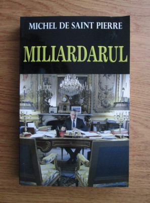 Michel de Saint Pierre - Miliardarul foto