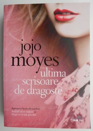 Ultima scrisoare de dragoste &ndash; Jojo Moyes (putin indoita)