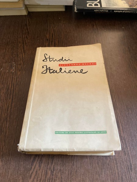 Alexandru Balaci - Studii italiene (prima editie, 1958)