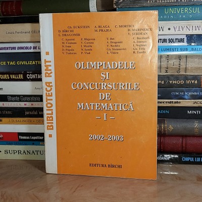 GH. ECKSTEIN - OLIMPIADELE SI CONCURSURILE DE MATEMATICA I ( 2002-2003 ) * foto