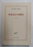 SUR LES TOITS - roman par FREDERIC VERGER , 2021