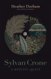 Sylvan Crone: A Midlife Quest